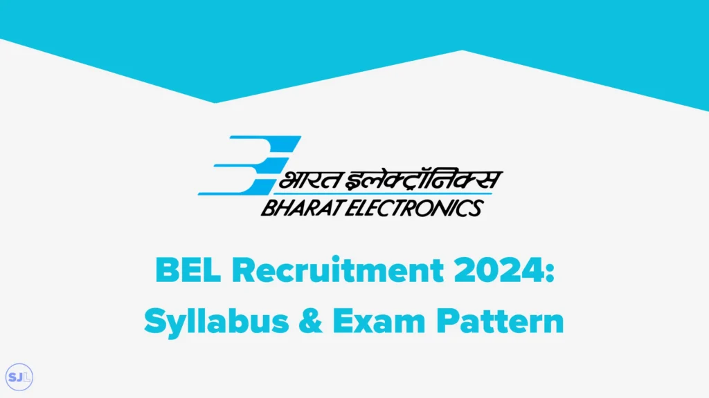 BEL Recruitment 2024 Syllabus & Exam Pattern