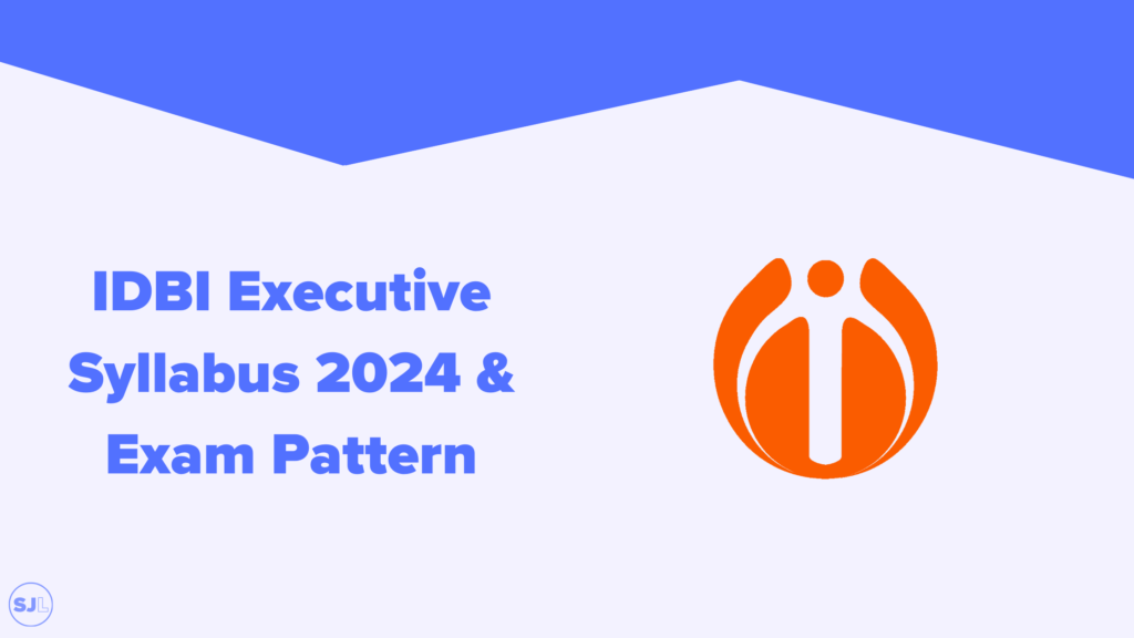 IDBI Executive Syllabus 2024 And Exam Pattern