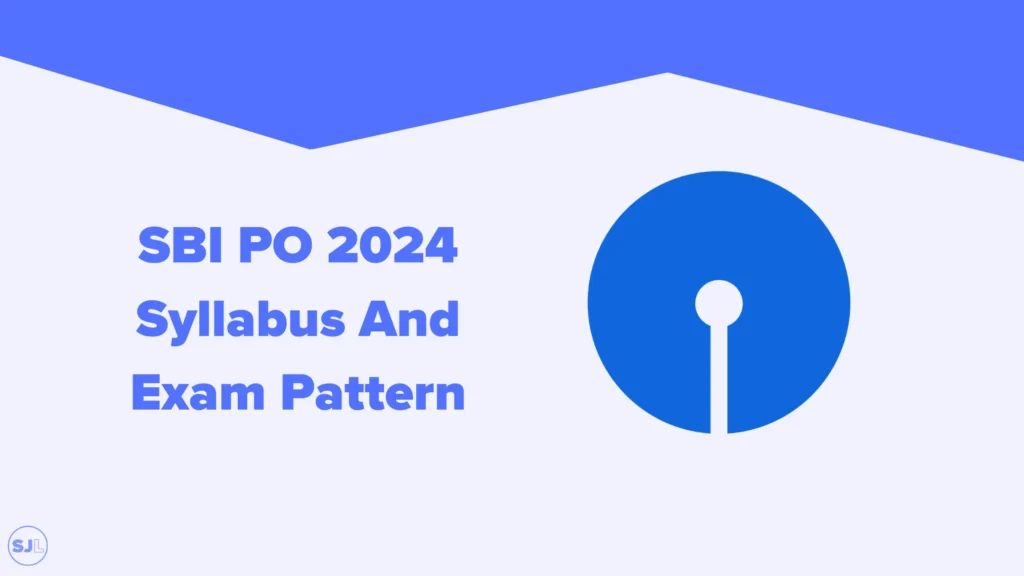 SBI PO 2024 Syllabus and Exam Pattern