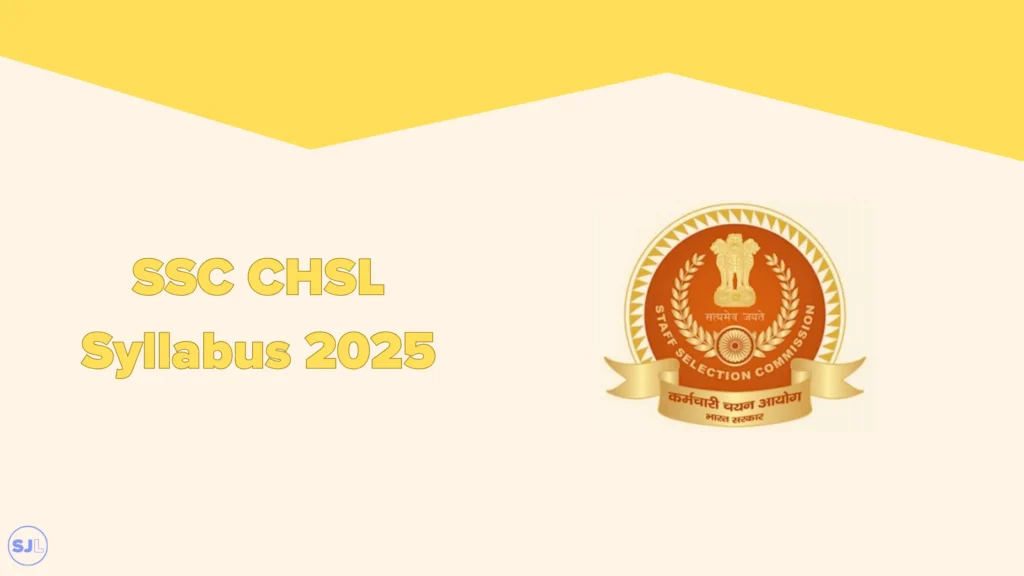 SSC CHSL Syllabus 2025