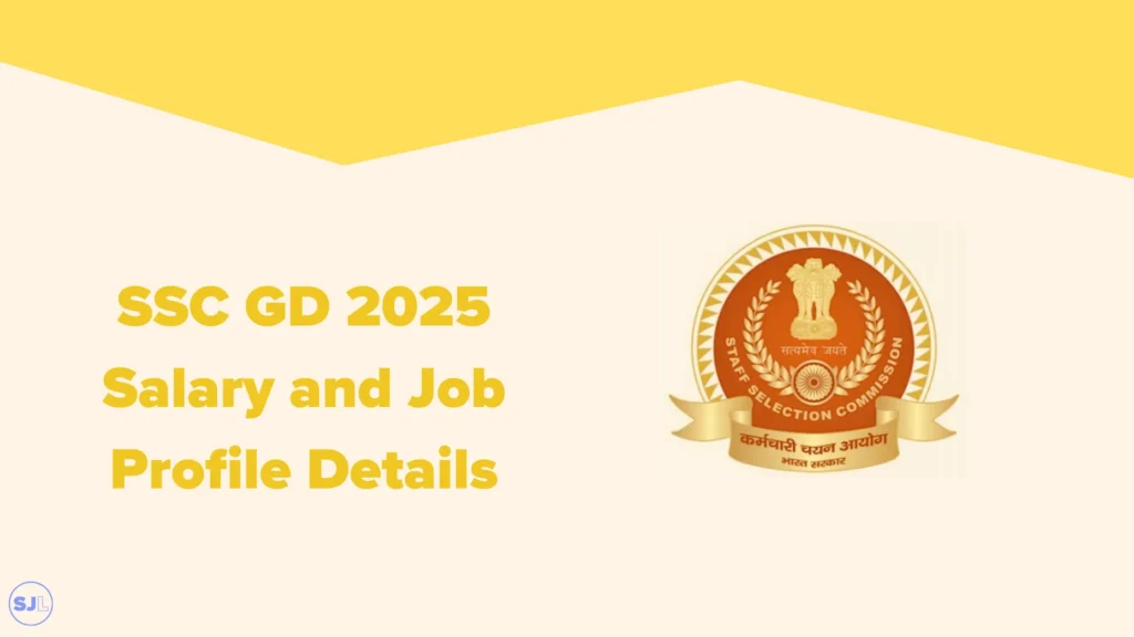 SSC GD 2025 Salary and Job Profile Details