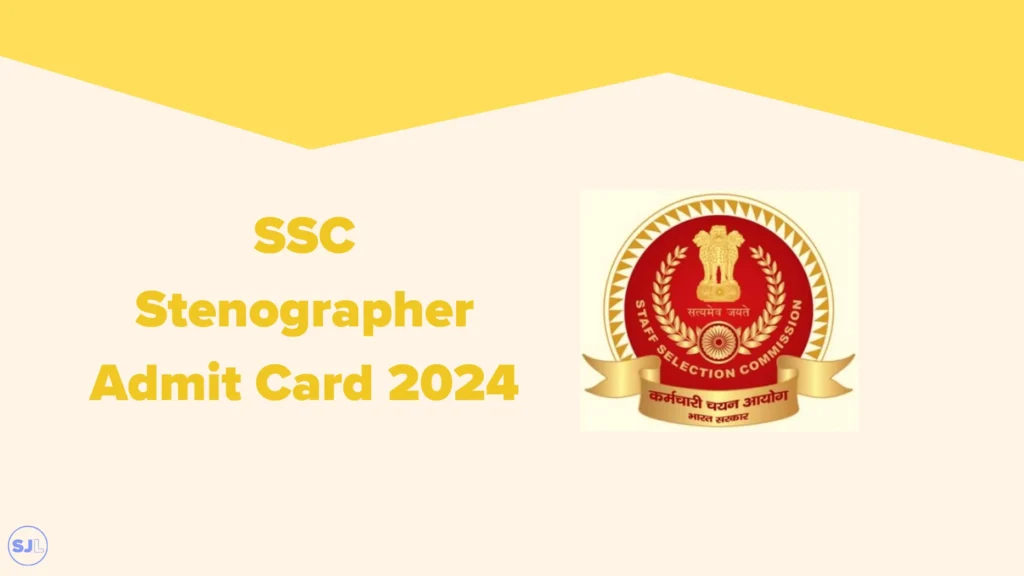SSC Stenographer Admit Card 2024